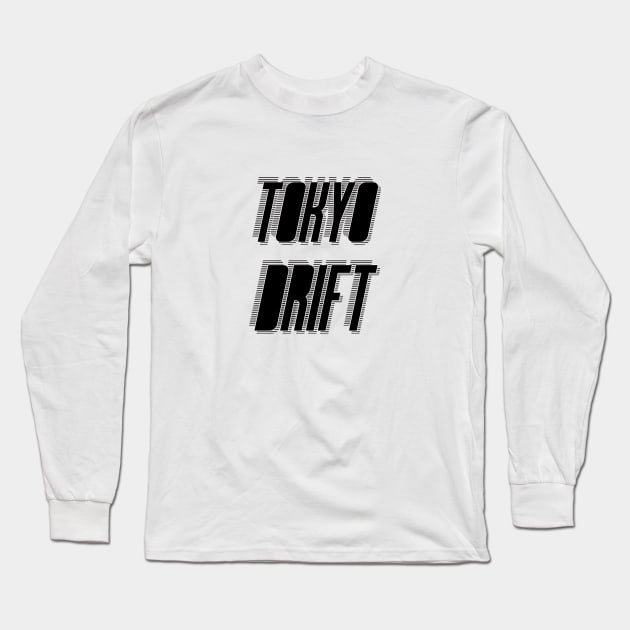 Tokyo Drift Long Sleeve T-Shirt by Sthickers